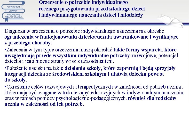 Orzeczenie o potrzebie indywidualnego rocznego przygotowania przedszkolnego dzieci i indywidualnego nauczania dzieci i młodzieży