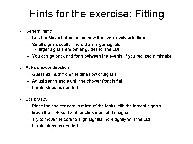 Hints for the exercise: Fitting General hints – Use the Movie button to see