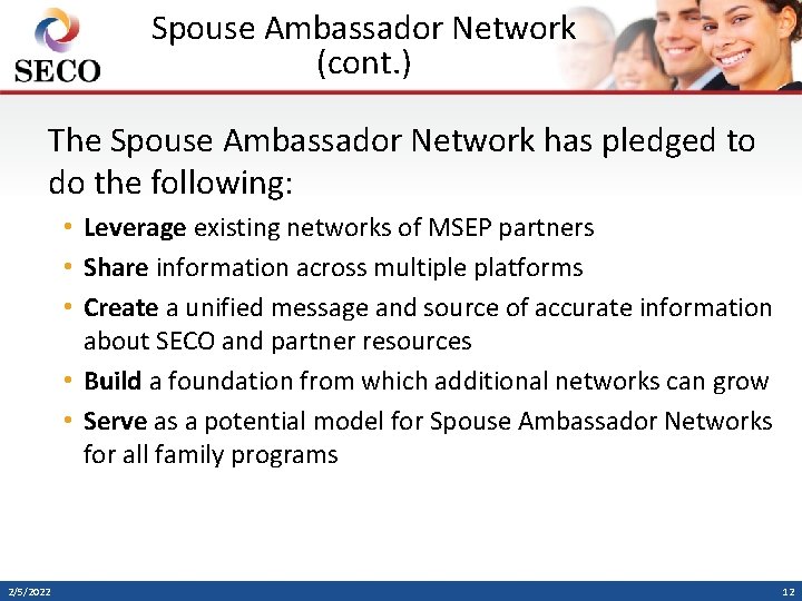 Spouse Ambassador Network (cont. ) The Spouse Ambassador Network has pledged to do the