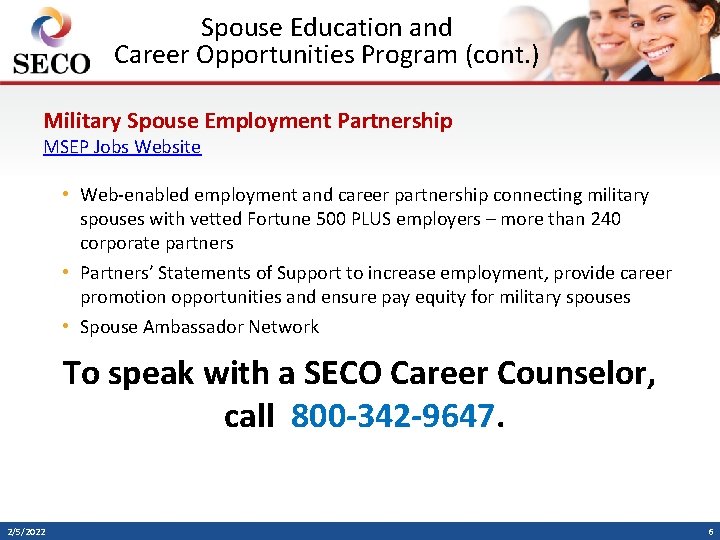 Spouse Education and Career Opportunities Program (cont. ) Military Spouse Employment Partnership MSEP Jobs