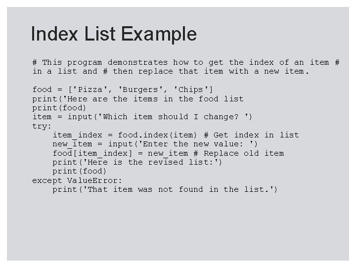 Index List Example # This program demonstrates how to get the index of an