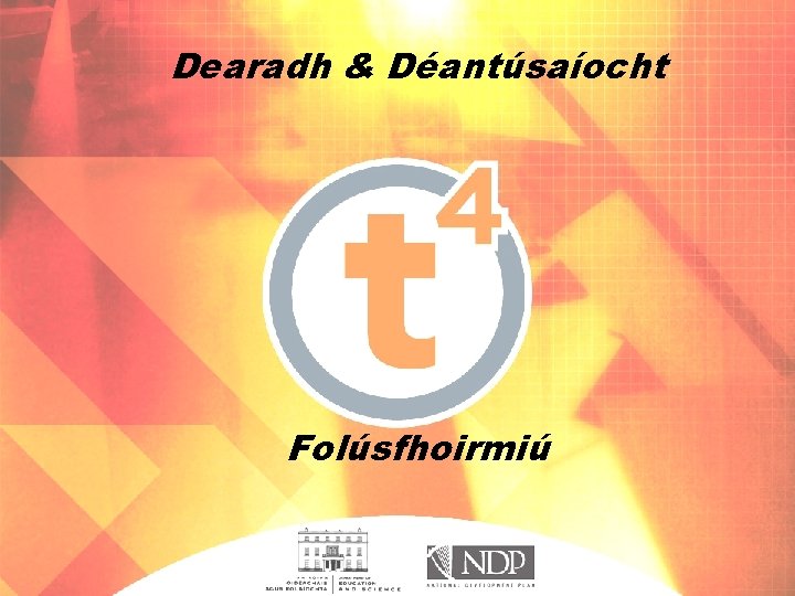 Dearadh & Déantúsaíocht Folúsfhoirmiú 