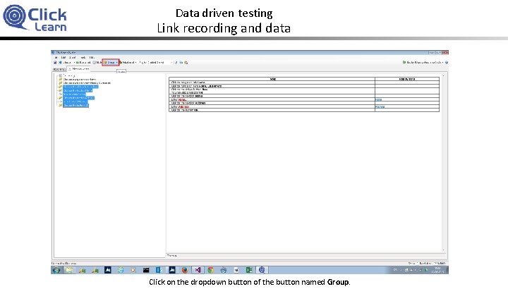 Data driven testing Link recording and data Click on the dropdown button of the