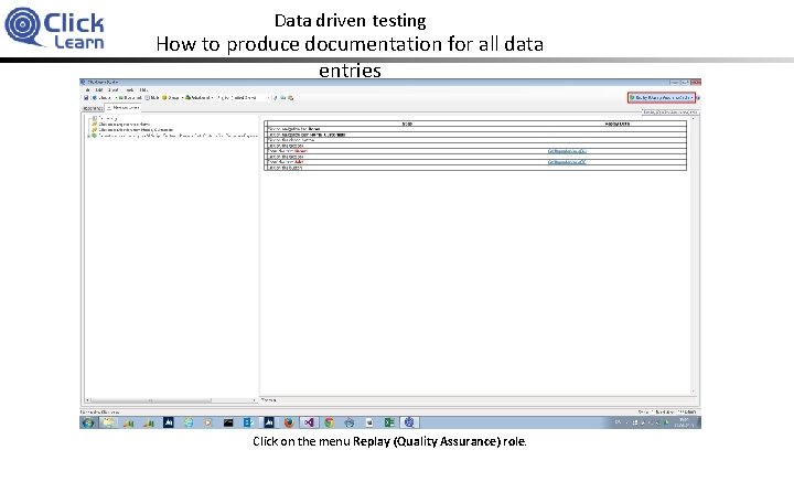 Data driven testing How to produce documentation for all data entries Click on the