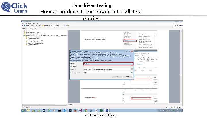 Data driven testing How to produce documentation for all data entries Click on the