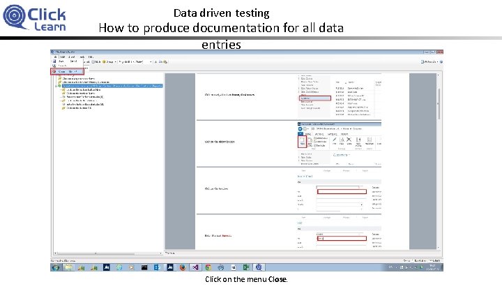 Data driven testing How to produce documentation for all data entries Click on the