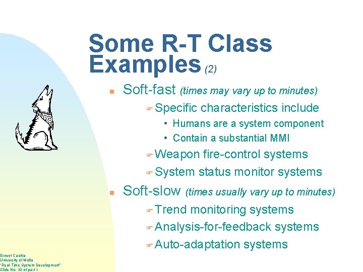 Ernest Cachia University of Malta “Real-Time System Development” Slide No. 10 of part 1