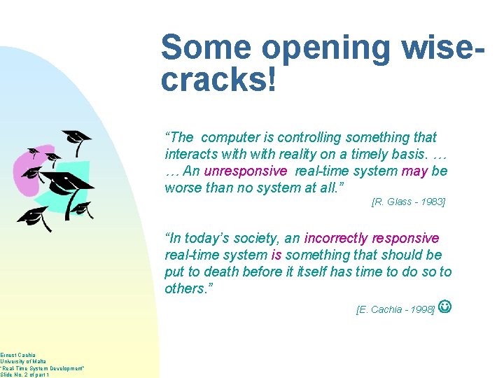 Ernest Cachia University of Malta “Real-Time System Development” Slide No. 2 of part 1