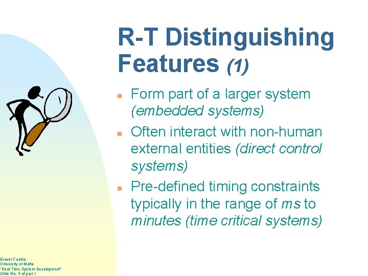 Ernest Cachia University of Malta “Real-Time System Development” Slide No. 4 of part 1