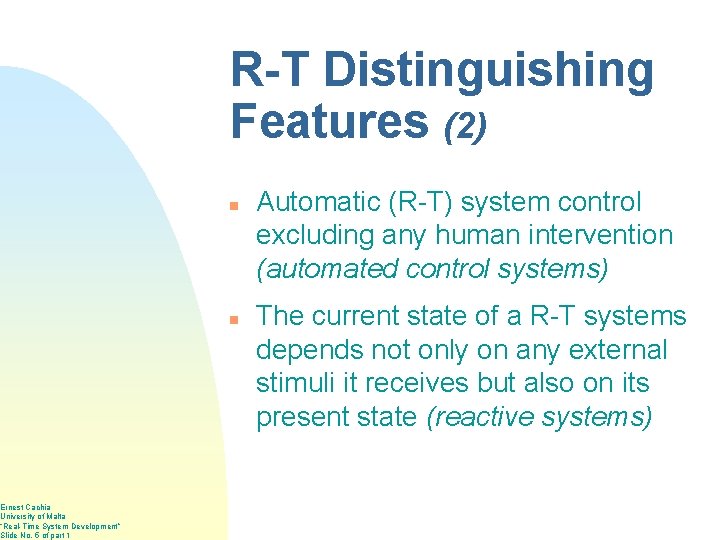 Ernest Cachia University of Malta “Real-Time System Development” Slide No. 5 of part 1