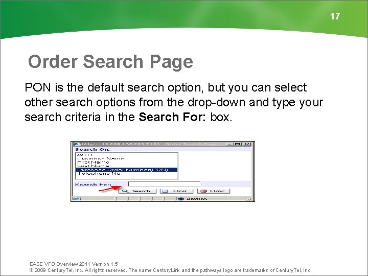17 Order Search Page PON is the default search option, but you can select