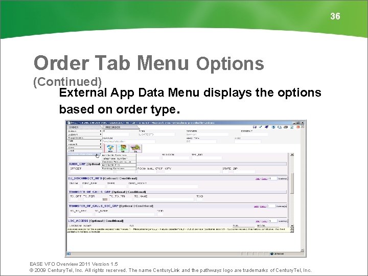 36 Order Tab Menu Options (Continued) External App Data Menu displays the options based