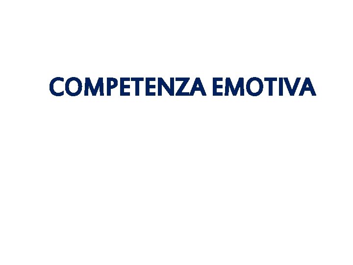 COMPETENZA EMOTIVA 