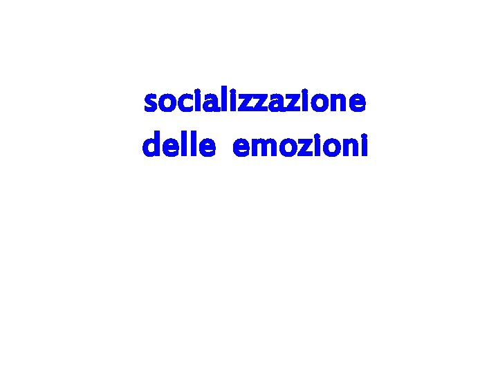 socializzazione delle emozioni 