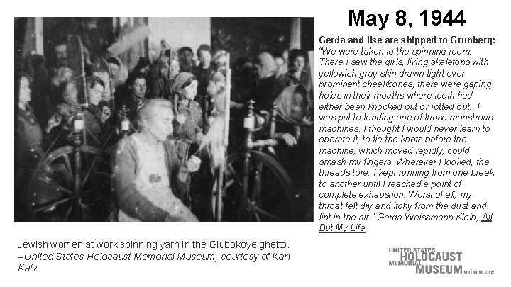 May 8, 1944 Gerda and Ilse are shipped to Grunberg: “We were taken to May 8, 1944 Gerda and Ilse are shipped to Grunberg: “We were taken to