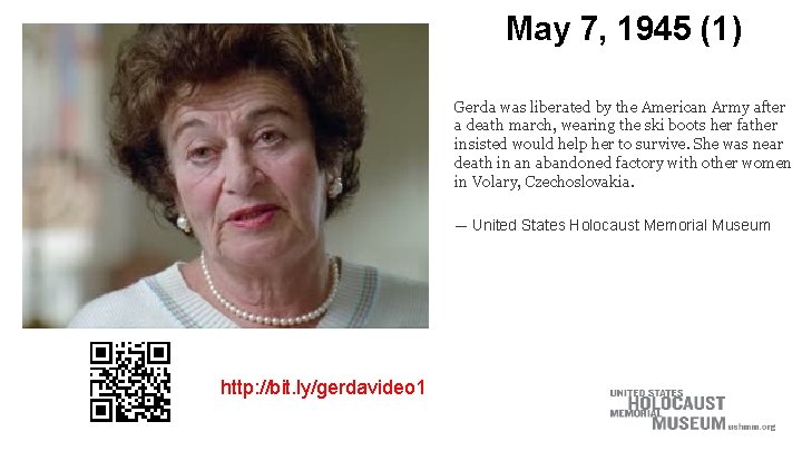 May 7, 1945 (1) Gerda was liberated by the American Army after a death May 7, 1945 (1) Gerda was liberated by the American Army after a death