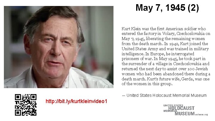 May 7, 1945 (2) Kurt Klein was the first American soldier who entered the May 7, 1945 (2) Kurt Klein was the first American soldier who entered the