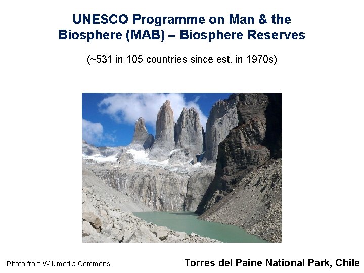 UNESCO Programme on Man & the Biosphere (MAB) – Biosphere Reserves (~531 in 105