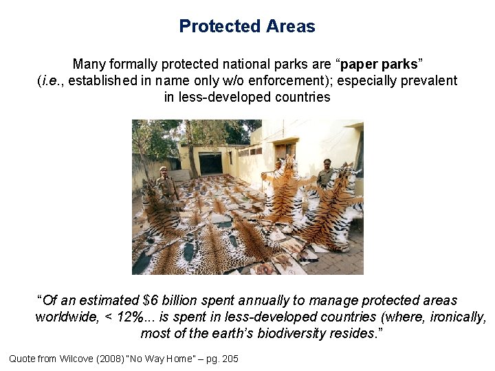 Protected Areas Many formally protected national parks are “paper parks” (i. e. , established