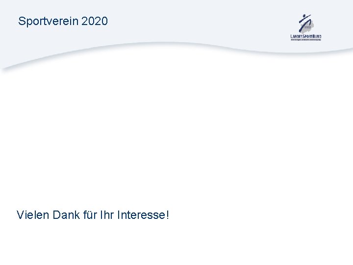 Sportverein 2020 Vielen Dank für Ihr Interesse! 