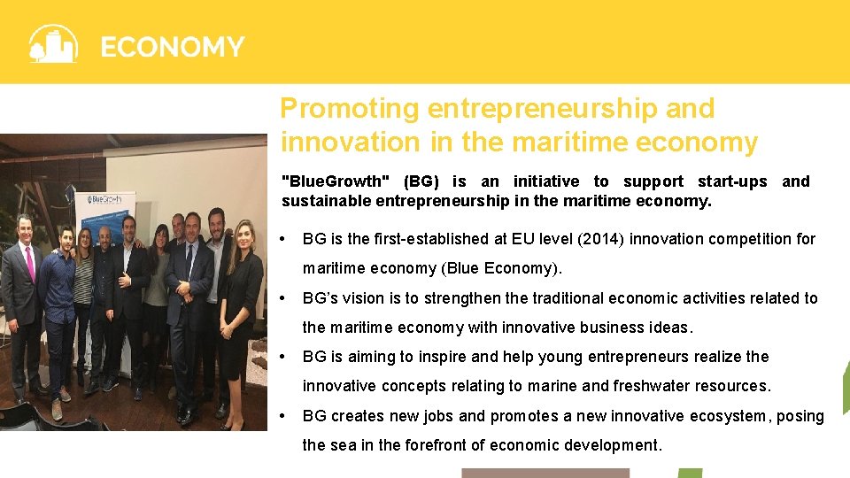 Promoting entrepreneurship and innovation in the maritime economy "Blue. Growth" (BG) is an initiative