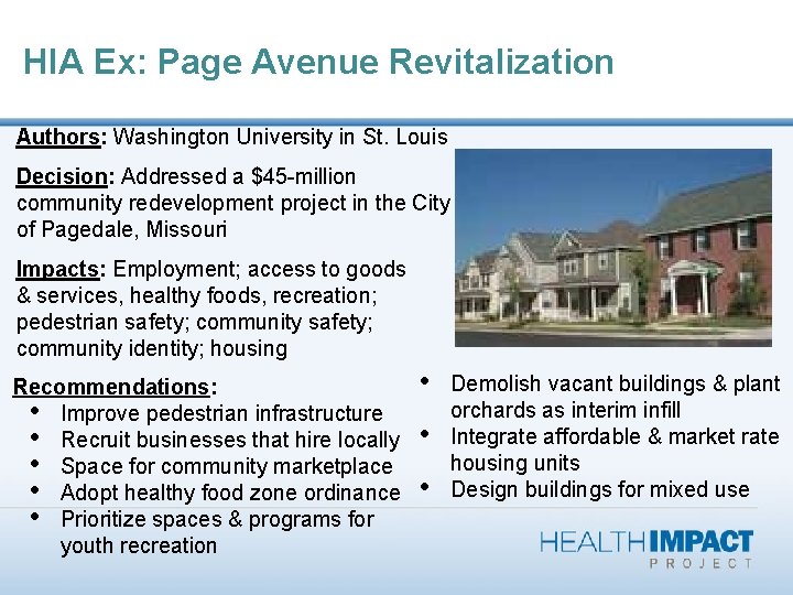 HIA Ex: Page Avenue Revitalization Authors: Washington University in St. Louis Decision: Addressed a