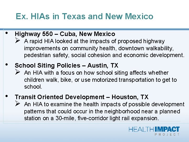 Ex. HIAs in Texas and New Mexico • • • Highway 550 – Cuba,