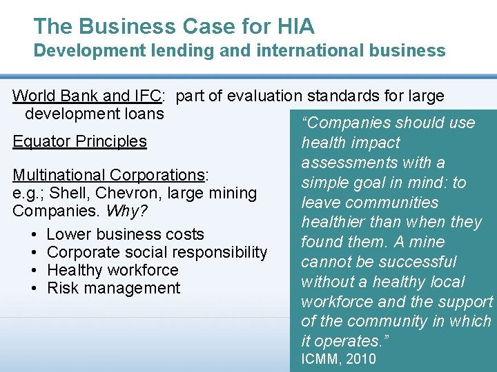 The Business Case for HIA Development lending and international business World Bank and IFC: