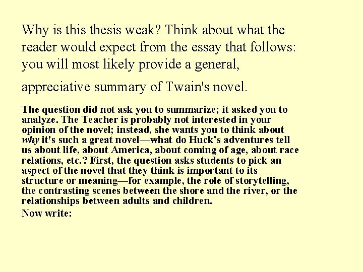 Why is thesis weak? Think about what the reader would expect from the essay