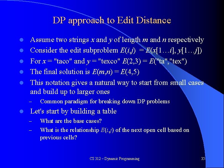 DP approach to Edit Distance l l l Assume two strings x and y