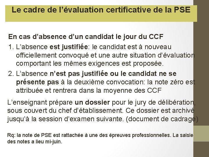 Le cadre de l’évaluation certificative de la PSE En cas d’absence d’un candidat le