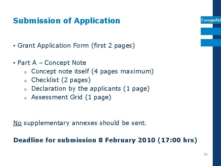 Submission of Application Europe. Aid • Grant Application Form (first 2 pages) • Part
