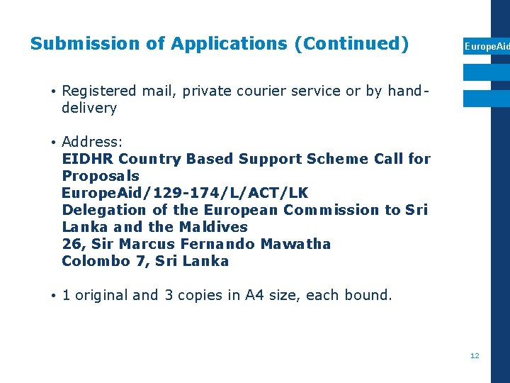 Submission of Applications (Continued) Europe. Aid • Registered mail, private courier service or by