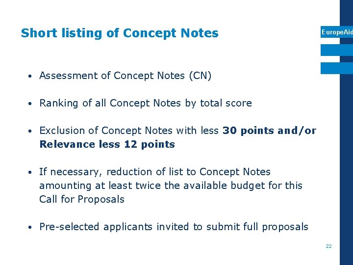 Short listing of Concept Notes Europe. Aid • Assessment of Concept Notes (CN) •