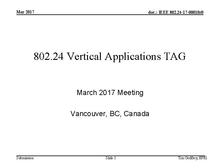 Mar 2017 doc. : IEEE 802. 24 -17 -00010 r 0 802. 24 Vertical