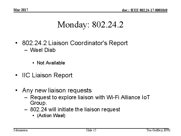 Mar 2017 doc. : IEEE 802. 24 -17 -00010 r 0 Monday: 802. 24.