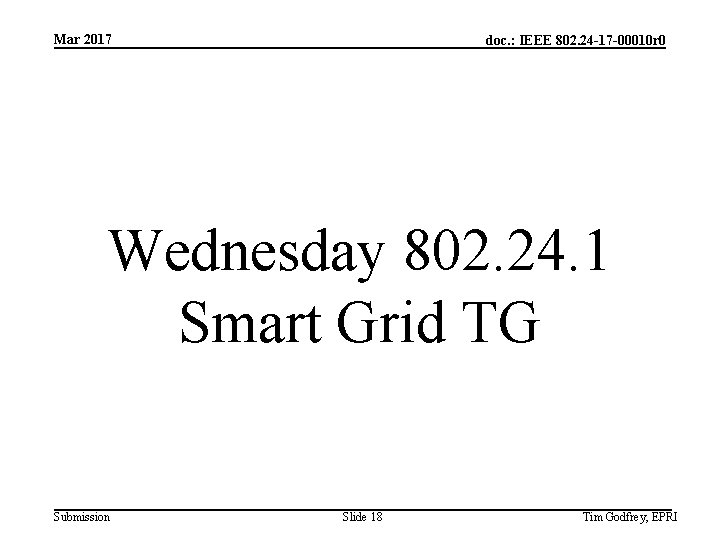 Mar 2017 doc. : IEEE 802. 24 -17 -00010 r 0 Wednesday 802. 24.