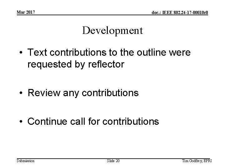 Mar 2017 doc. : IEEE 802. 24 -17 -00010 r 0 Development • Text