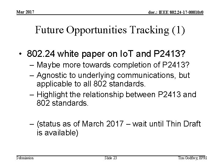 Mar 2017 doc. : IEEE 802. 24 -17 -00010 r 0 Future Opportunities Tracking
