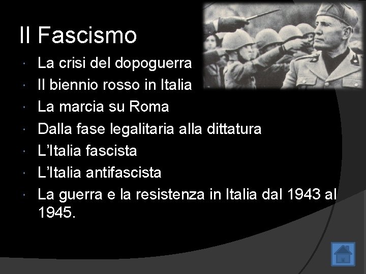 Il Fascismo La crisi del dopoguerra Il biennio rosso in Italia La marcia su