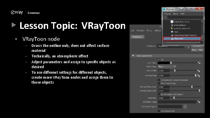 Lesson Topic: VRay. Toon • VRay. Toon node – – Draws the outline only, Lesson Topic: VRay. Toon • VRay. Toon node – – Draws the outline only,
