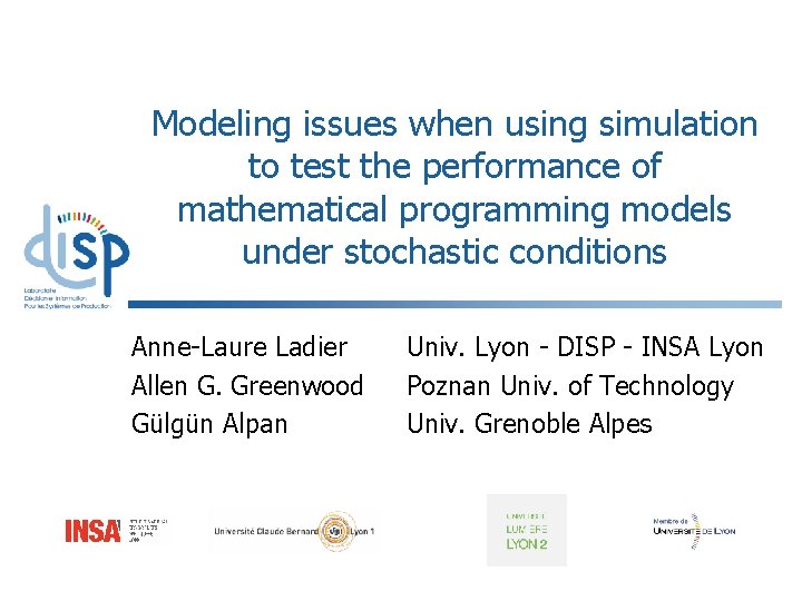 Modeling issues when using simulation to test the performance of mathematical programming models under