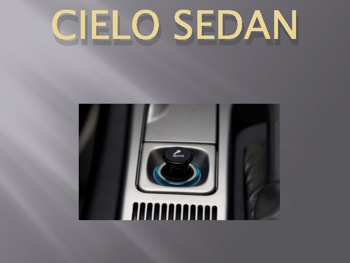 CIELO SEDAN 