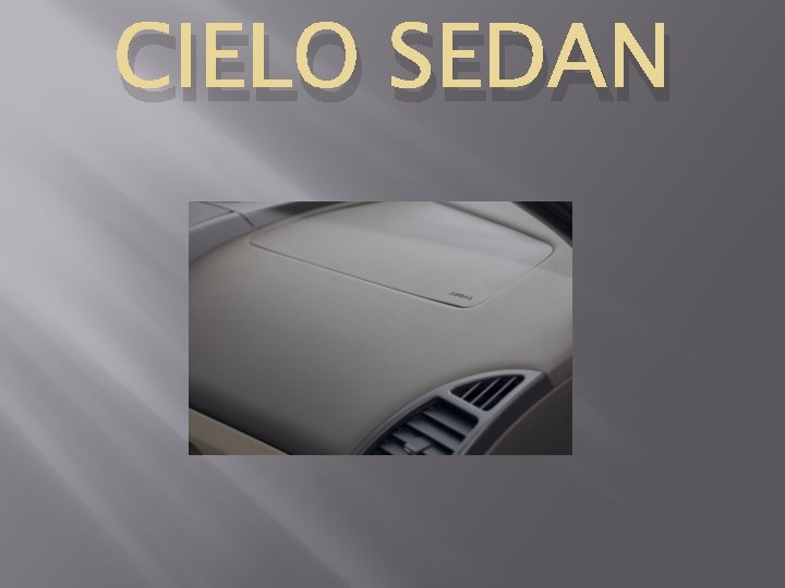 CIELO SEDAN 