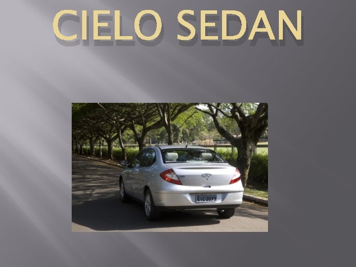 CIELO SEDAN 