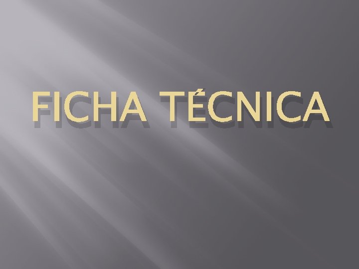 FICHA TÉCNICA 