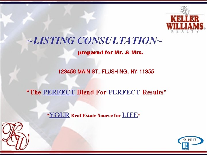 ~LISTING CONSULTATION~ prepared for Mr. & Mrs. ul 123456 MAIN ST, FLUSHING, NY 11355