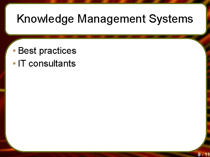 Knowledge Management Systems • Best practices • IT consultants 9 - 11 