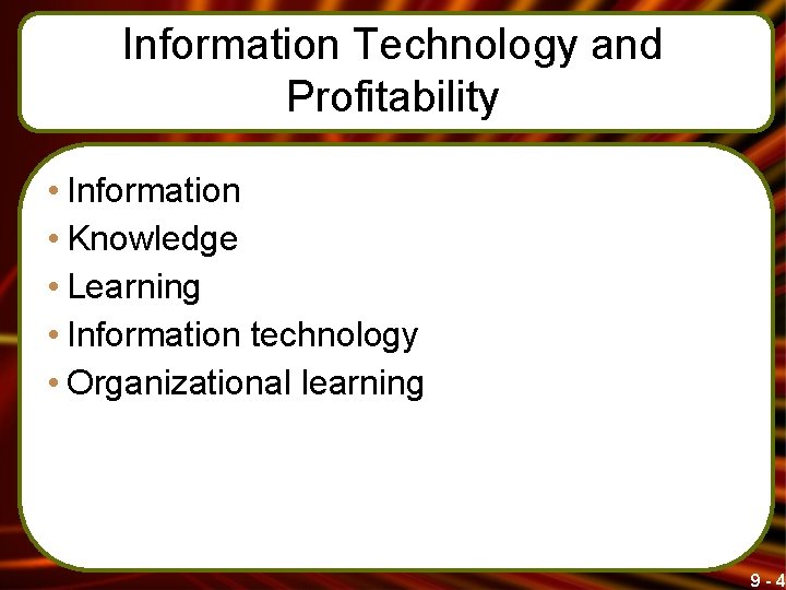 Information Technology and Profitability • Information • Knowledge • Learning • Information technology •