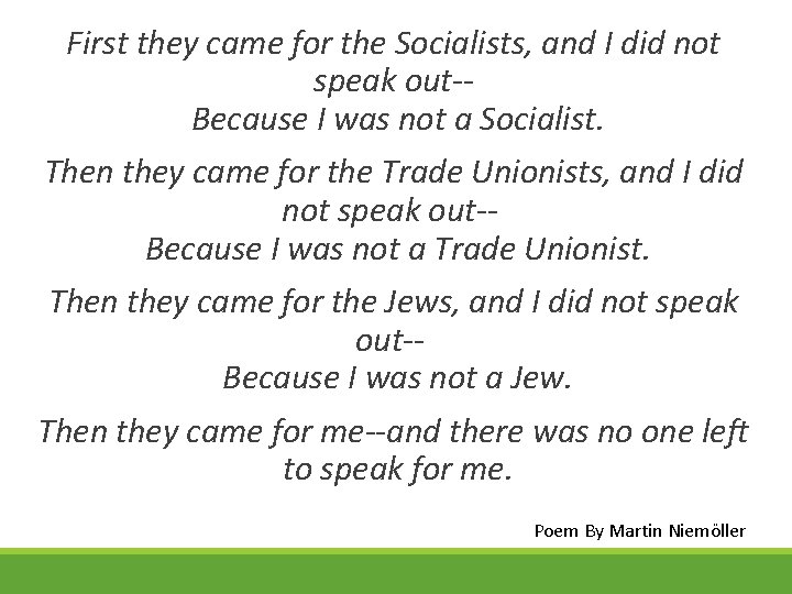 First they came for the Socialists, and I did not speak out-Because I was